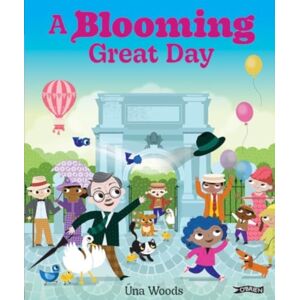 O'Brien Press Ltd A Blooming Great Day O'Brien Press Ltd A Blooming Great Day