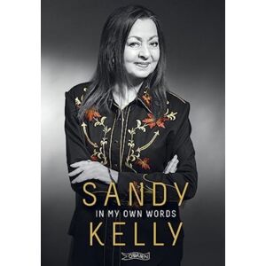 O'Brien Press Ltd Sandy Kelly: In My Own Words O'Brien Press Ltd Sandy Kelly: In My Own Words