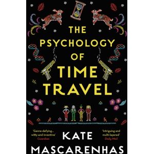 Bloomsbury Publishing PLC The Psychology Of Time Travel Bloomsbury Publishing PLC The Psychology Of Time Travel