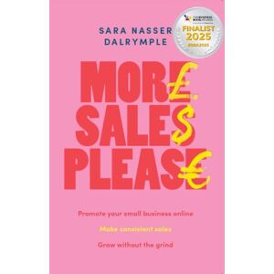 Practical Inspiration Publishing More Sales Please : Promote Your Small Business Online, Make Consistent Sales, Grow Without The Grind Practical Inspiration Publishing More Sales Please : Promote Your Small Business Online, Make Consistent Sales, Grow Without The Grind