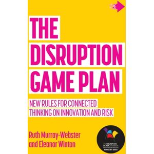 Practical Inspiration Publishing The Disruption Game Plan : Rules For Connected Thinking On And Risk Practical Inspiration Publishing The Disruption Game Plan : Rules For Connected Thinking On And Risk