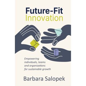 Practical Inspiration Publishing Future-Fit : Empowering Individuals, Teams And Organizations For Sustainable Growth Practical Inspiration Publishing Future-Fit : Empowering Individuals, Teams And Organizations For Sustainable Growth