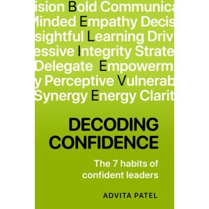 Practical Inspiration Publishing Decoding Confidence : The Seven Habits Of Confident Leaders Practical Inspiration Publishing Decoding Confidence : The Seven Habits Of Confident Leaders