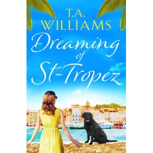 Canelo Dreaming Of St-Tropez : A Heart-Warming, Feel-Good Holiday Romance Set On The Riviera Canelo Dreaming Of St-Tropez : A Heart-Warming, Feel-Good Holiday Romance Set On The Riviera
