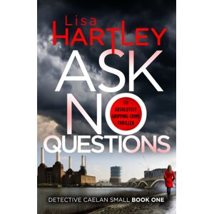 Canelo Ask No Questions : A Gripping Crime Thriller With A Twist You Won'T See Coming Canelo Ask No Questions : A Gripping Crime Thriller With A Twist You Won'T See Coming