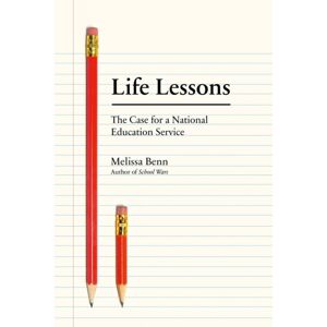 Verso Books Life Lessons : The Case For A National Education Service Verso Books Life Lessons : The Case For A National Education Service