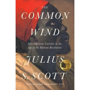Verso Books The Common Wind : Afro-American Currents In The Age Of The Haitian Revolution Verso Books The Common Wind : Afro-American Currents In The Age Of The Haitian Revolution
