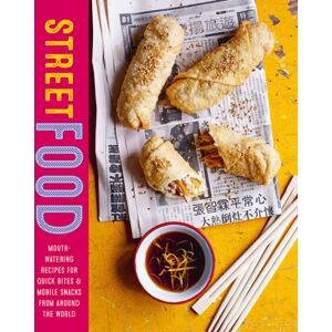 Ryland, Peters & Small Ltd Street Food : Mouth-Watering Recipes For Quick Bites And Mobile Snacks From Around The World Ryland, Peters & Small Ltd Street Food : Mouth-Watering Recipes For Quick Bites And Mobile Snacks From Around The World