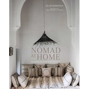Ryland, Peters & Small Ltd Nomad At Home : Designing The Home More Traveled Ryland, Peters & Small Ltd Nomad At Home : Designing The Home More Traveled