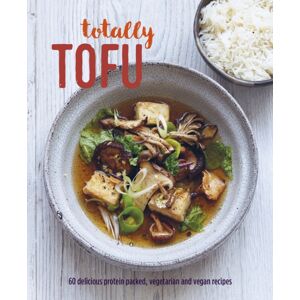Ryland, Peters & Small Ltd Totally Tofu : 75 Delicious Protein-Packed Vegetarian And Vegan Recipes Ryland, Peters & Small Ltd Totally Tofu : 75 Delicious Protein-Packed Vegetarian And Vegan Recipes