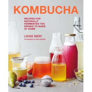 Ryland, Peters & Small Ltd Kombucha : Recipes For Naturally Fermented Tea Drinks To Make At Home Ryland, Peters & Small Ltd Kombucha : Recipes For Naturally Fermented Tea Drinks To Make At Home
