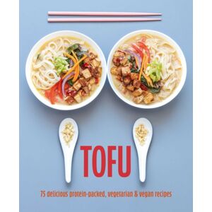Ryland, Peters & Small Ltd Tofu : 75 Delicious Protein-Packed Vegetarian And Vegan Recipes Ryland, Peters & Small Ltd Tofu : 75 Delicious Protein-Packed Vegetarian And Vegan Recipes