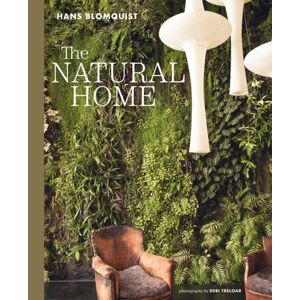 Ryland, Peters & Small Ltd The Natural Home : Creative Interiors Inspired By The Beauty Of The Natural World Ryland, Peters & Small Ltd The Natural Home : Creative Interiors Inspired By The Beauty Of The Natural World