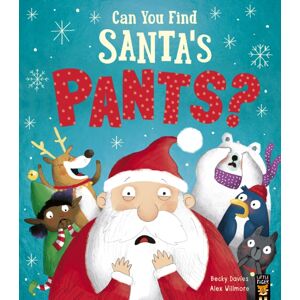 Little Tiger Press Group Can You Find Santa’s Pants? Little Tiger Press Group Can You Find Santa’s Pants?