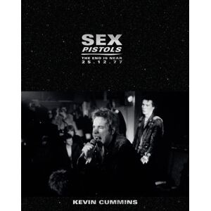 ACC Art Books Sex Pistols : The Last Uk Performance. 25 December 1977 ACC Art Books Sex Pistols : The Last Uk Performance. 25 December 1977
