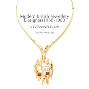 ACC Art Books Modern British Jewellery Designers 1960-1980 : A Collector’s Guide ACC Art Books Modern British Jewellery Designers 1960-1980 : A Collector’s Guide