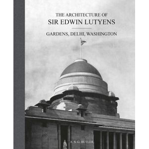 ACC Art Books The Architecture Of Sir Edwin Lutyens : Volume 2: Gardens, Delhi, Washington ACC Art Books The Architecture Of Sir Edwin Lutyens : Volume 2: Gardens, Delhi, Washington