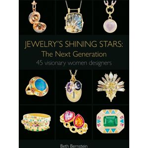 ACC Art Books Jewelry'S Shining Stars: The Next Generation : 45 Visionary Women Designers ACC Art Books Jewelry'S Shining Stars: The Next Generation : 45 Visionary Women Designers