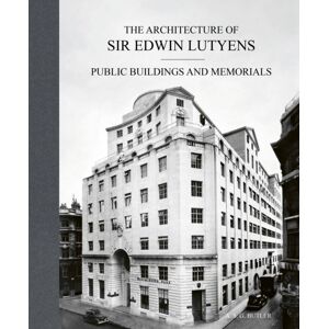 ACC Art Books The Architecture Of Sir Edwin Lutyens : Volume 3: Public Buildings And Memorials ACC Art Books The Architecture Of Sir Edwin Lutyens : Volume 3: Public Buildings And Memorials