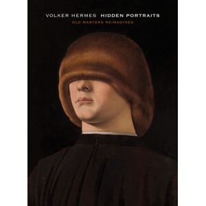 ACC Art Books Volker Hermes: Hidden Portraits : Old Masters Reimagined ACC Art Books Volker Hermes: Hidden Portraits : Old Masters Reimagined