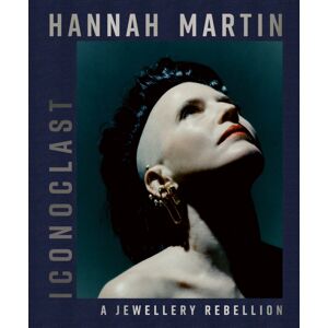 ACC Art Books Hannah Martin: Iconoclast : A Jewellery Rebellion ACC Art Books Hannah Martin: Iconoclast : A Jewellery Rebellion
