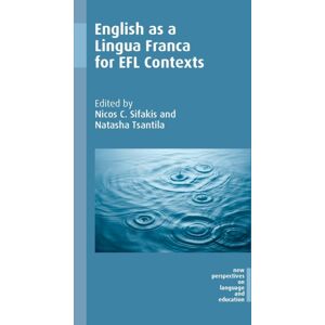 Multilingual Matters English As A Lingua Franca For Efl Contexts Multilingual Matters English As A Lingua Franca For Efl Contexts