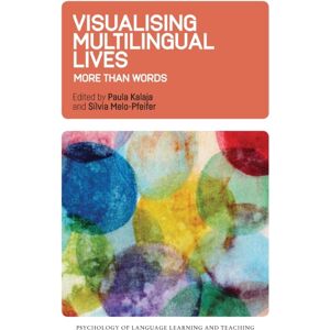 Multilingual Matters Visualising Multilingual Lives : More Than Words Multilingual Matters Visualising Multilingual Lives : More Than Words