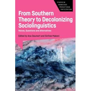 Multilingual Matters From Southern Theory To Decolonizing Sociolinguistics : Voices, Questions And Alternatives Multilingual Matters From Southern Theory To Decolonizing Sociolinguistics : Voices, Questions And Alternatives