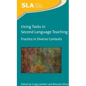 Multilingual Matters Using Tasks In Second Language Teaching : Practice In Diverse Contexts Multilingual Matters Using Tasks In Second Language Teaching : Practice In Diverse Contexts