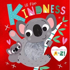 Authentic Media K Is For Kindness : Share God'S Love From A-Z Authentic Media K Is For Kindness : Share God'S Love From A-Z