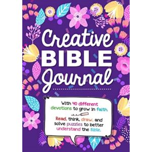 Authentic Media Creative Bible Journal : With 40 Different Devotions To Grow In Faith Authentic Media Creative Bible Journal : With 40 Different Devotions To Grow In Faith
