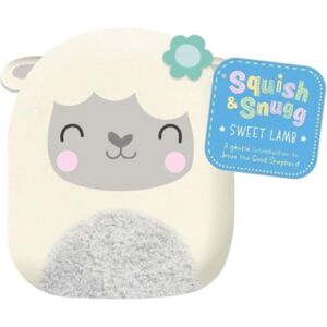 Authentic Media Squish And Snugg Sweet Lamb : A Gentle Introduction To Jesus The Good Shepherd Authentic Media Squish And Snugg Sweet Lamb : A Gentle Introduction To Jesus The Good Shepherd