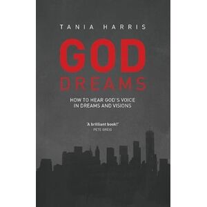 Authentic Media God Dreams : How To Hear God'S Voice In Dreams And Visions Authentic Media God Dreams : How To Hear God'S Voice In Dreams And Visions