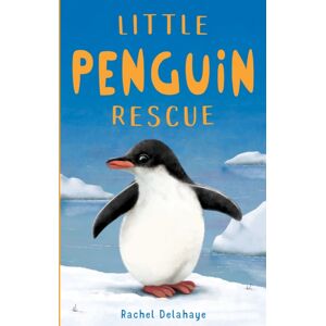 Little Tiger Press Group Little Penguin Rescue Little Tiger Press Group Little Penguin Rescue