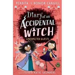 Little Tiger Press Group Diary Of An Accidental Witch: Unexpected Guests Little Tiger Press Group Diary Of An Accidental Witch: Unexpected Guests