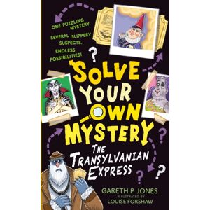 Little Tiger Press Group Solve Your Own Mystery: The Transylvanian Express Little Tiger Press Group Solve Your Own Mystery: The Transylvanian Express