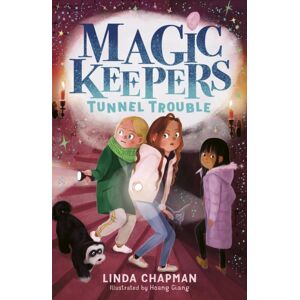 Little Tiger Press Group Magic Keepers: Tunnel Trouble Little Tiger Press Group Magic Keepers: Tunnel Trouble