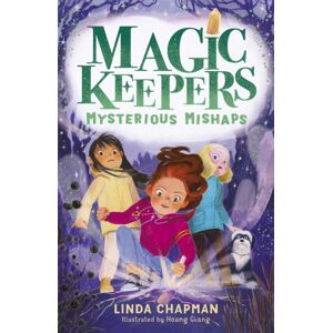 Little Tiger Press Group Magic Keepers: Mysterious Mishaps Little Tiger Press Group Magic Keepers: Mysterious Mishaps