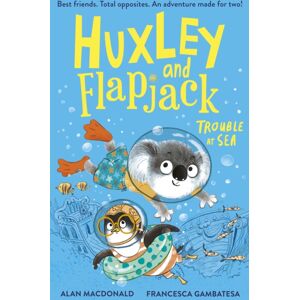 Little Tiger Press Group Huxley And Flapjack: Trouble At Sea Little Tiger Press Group Huxley And Flapjack: Trouble At Sea