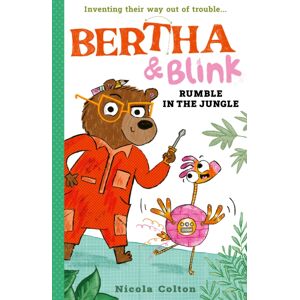 Little Tiger Press Group Bertha And Blink: Rumble In The Jungle Little Tiger Press Group Bertha And Blink: Rumble In The Jungle