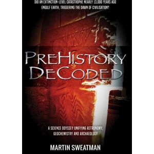 Troubador Publishing Prehistory Decoded Troubador Publishing Prehistory Decoded