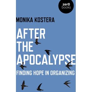 Collective Ink After The Apocalypse : Finding Hope In Organizing Collective Ink After The Apocalypse : Finding Hope In Organizing