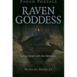 Collective Ink Pagan Portals - Raven Goddess : Going Deeper With The Morrigan Collective Ink Pagan Portals - Raven Goddess : Going Deeper With The Morrigan