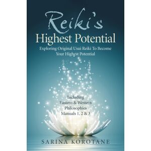 Collective Ink Reiki'S Highest Potential : Exploring Original Usui Reiki To Become Your Highest Potential. Including Eastern & Western Philosophies Manuals 1,2 & 3. Collective Ink Reiki'S Highest Potential : Exploring Original Usui Reiki To Become Your Highest Potential. Including Eastern & Western Philosophies Manuals 1,2 & 3.