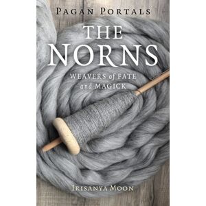 Collective Ink Pagan Portals - The Norns : Weavers Of Fate And Magick Collective Ink Pagan Portals - The Norns : Weavers Of Fate And Magick