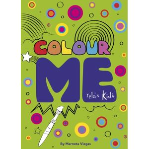 Collective Ink Relax Kids: Colour Me : Step Into The World Of Your Imagination As You Colour Collective Ink Relax Kids: Colour Me : Step Into The World Of Your Imagination As You Colour