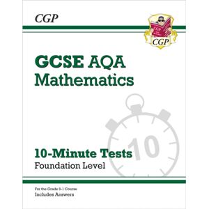 Coordination Group Publications Ltd (CGP) Gcse Maths Aqa 10-Minute Tests - Foundation (Includes Answers) Coordination Group Publications Ltd (CGP) Gcse Maths Aqa 10-Minute Tests - Foundation (Includes Answers)