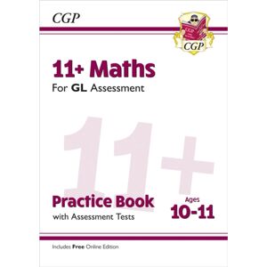 Coordination Group Publications Ltd (CGP) 11+ Gl Maths Practice Book & Assessment Tests - Ages 10-11 (With Online Edition) Coordination Group Publications Ltd (CGP) 11+ Gl Maths Practice Book & Assessment Tests - Ages 10-11 (With Online Edition)