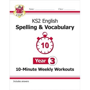 Coordination Group Publications Ltd (CGP) Ks2 Year 3 English 10-Minute Weekly Workouts: Spelling & Vocabulary Coordination Group Publications Ltd (CGP) Ks2 Year 3 English 10-Minute Weekly Workouts: Spelling & Vocabulary