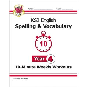 Coordination Group Publications Ltd (CGP) Ks2 Year 4 English 10-Minute Weekly Workouts: Spelling & Vocabulary Coordination Group Publications Ltd (CGP) Ks2 Year 4 English 10-Minute Weekly Workouts: Spelling & Vocabulary